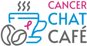 Cancer Chat Cafe
